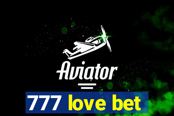 777 love bet